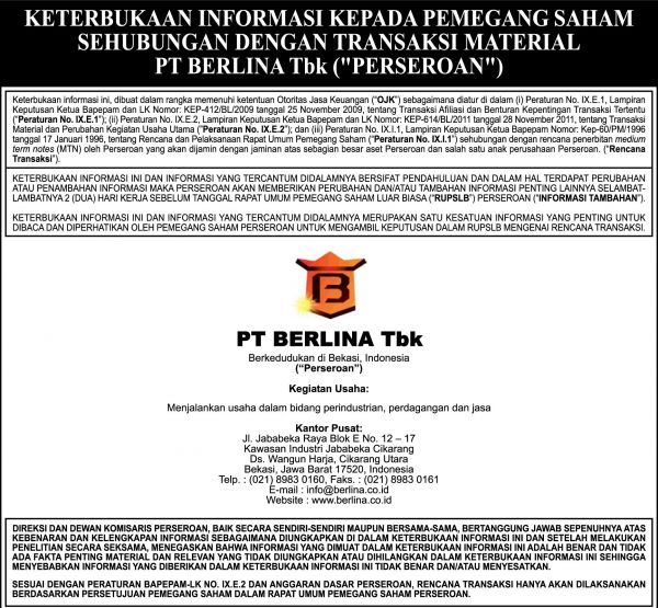 Keterbukaan Informasi Kepada Pemegang Saham Sehubungan Dengan Transaksi Material PT. Berlina Tbk ("Perseroan")